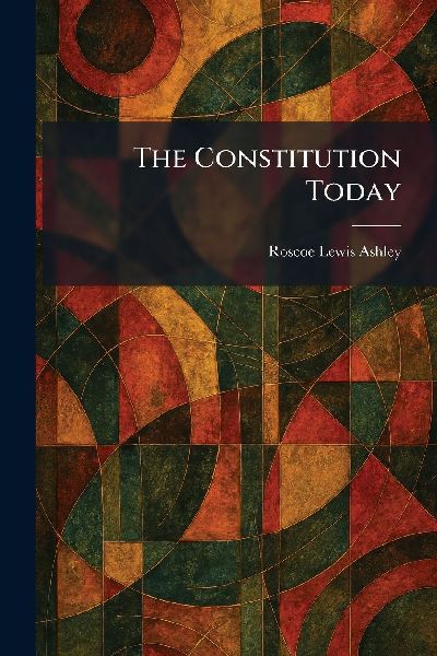 The Constitution Today
