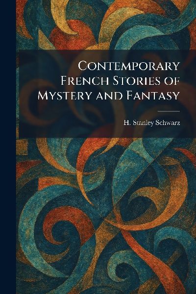 Contemporary French Stories of Mystery and Fantasy