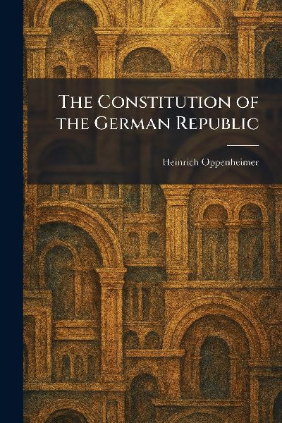 The Constitution of the German Republic