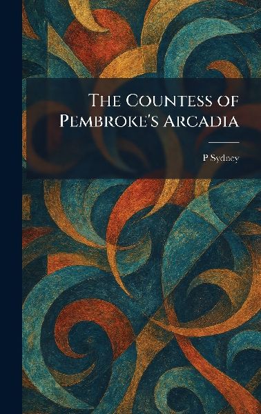 The Countess of Pembroke's Arcadia