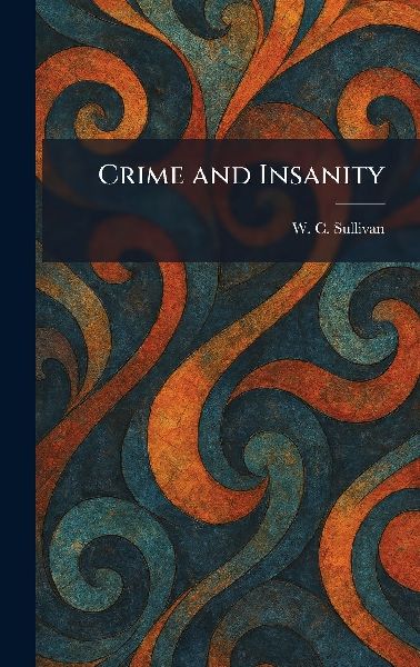 Crime and Insanity