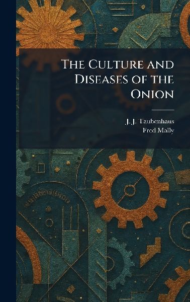 The Culture and Diseases of the Onion