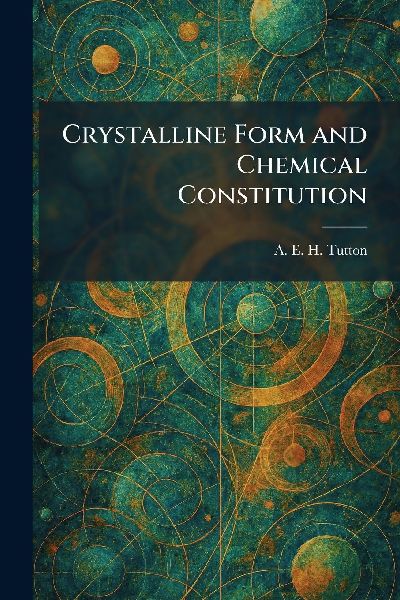Crystalline Form and Chemical Constitution