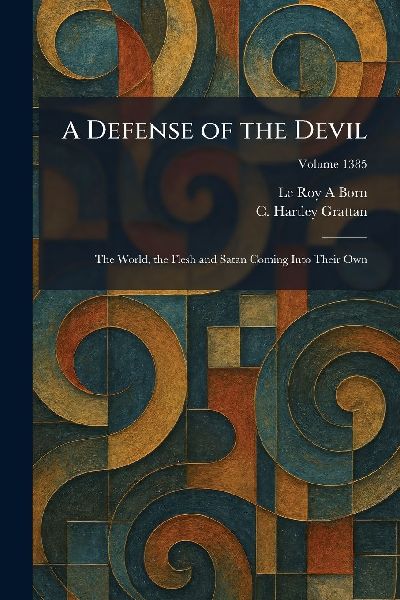 A Defense of the Devil: The World, the Flesh and Satan Coming Into Their Own