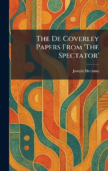 The De Coverley Papers From 'The Spectator'