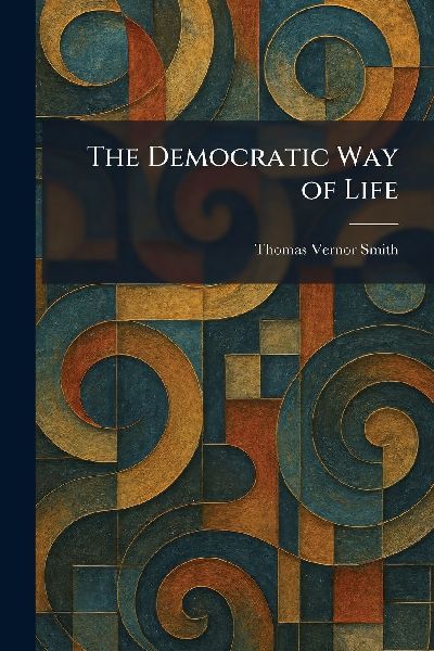The Democratic Way of Life