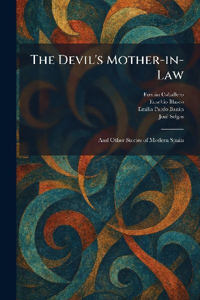 The Devils Mother-in-Law: And Other Stories of Modern Spain
