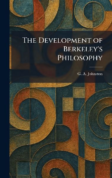 The Development of Berkeleys Philosophy