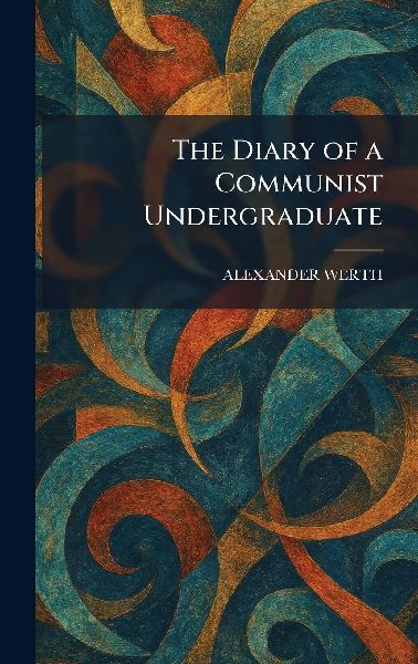 The Diary of a Communist Undergraduate