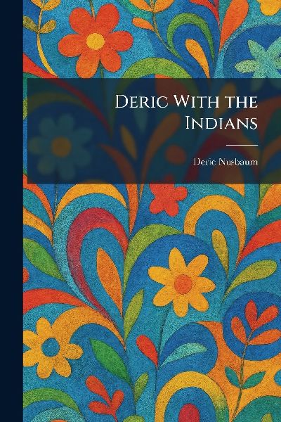 Deric With the Indians