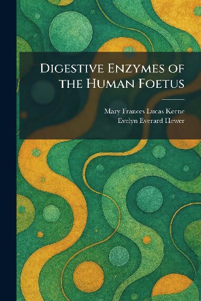Digestive Enzymes of the Human Foetus