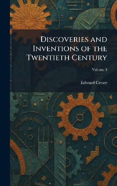 Discoveries and Inventions of the Twentieth Century