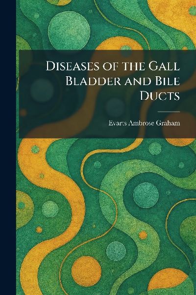 Diseases of the Gall Bladder and Bile Ducts