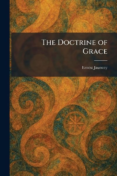 The Doctrine of Grace