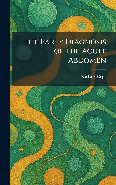 The Early Diagnosis of the Acute Abdomen
