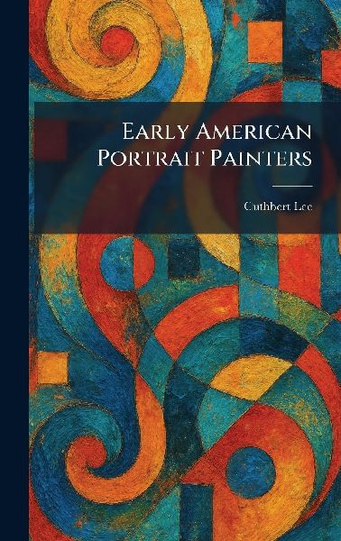 Early American Portrait Painters
