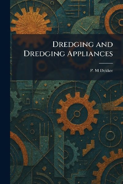 Dredging and Dredging Appliances