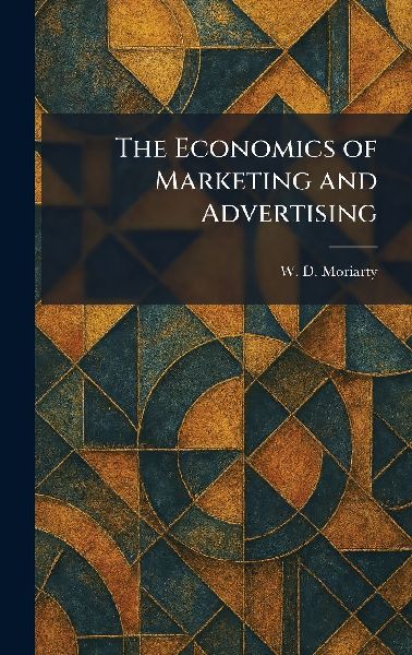 The Economics of Marketing and Advertising