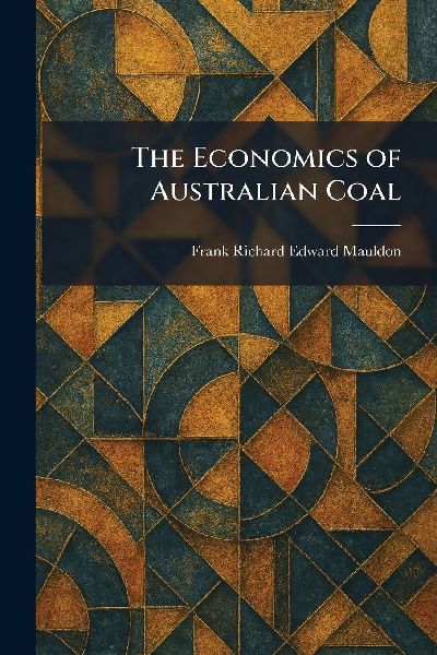 The Economics of Australian Coal