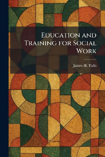 Education and Training for Social Work
