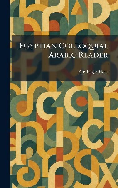 Egyptian Colloquial Arabic Reader