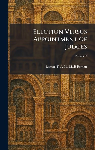 Election Versus Appointment of Judges