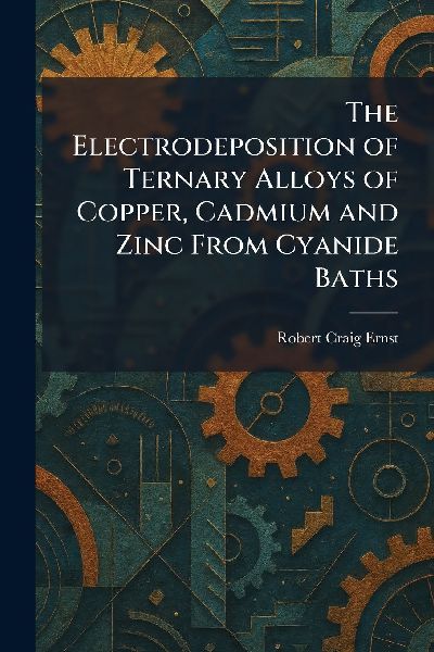The Electrodeposition of Ternary Alloys of Copper, Cadmium and Zinc From Cyanide Baths