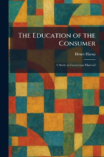 The Education of the Consumer: A Study in Curriculum Material