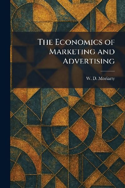 The Economics of Marketing and Advertising