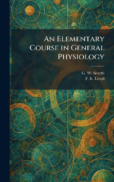 An Elementary Course in General Physiology