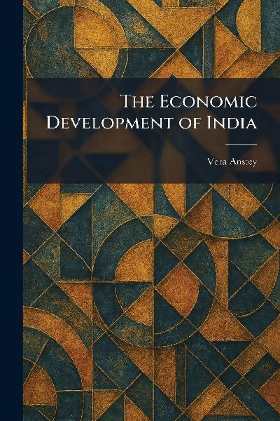 The Economic Development of India