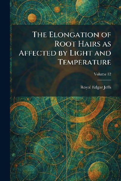 The Elongation of Root Hairs as Affected by Light and Temperature