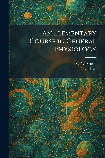 An Elementary Course in General Physiology