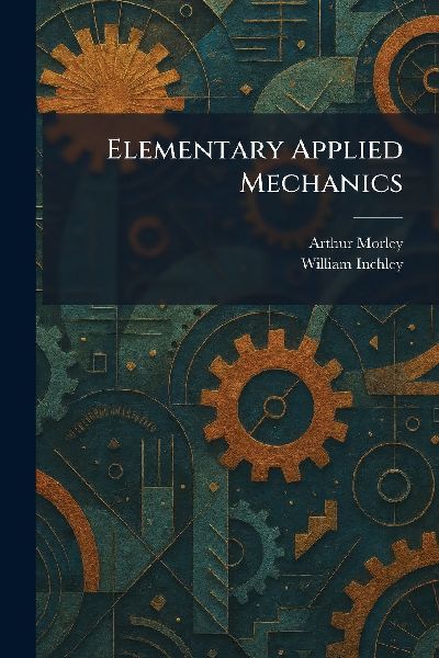 Elementary Applied Mechanics