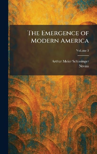 The Emergence of Modern America