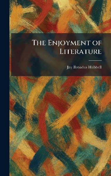 The Enjoyment of Literature