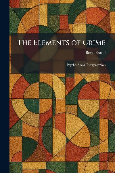 The Elements of Crime: Psycho-Social Interpretation