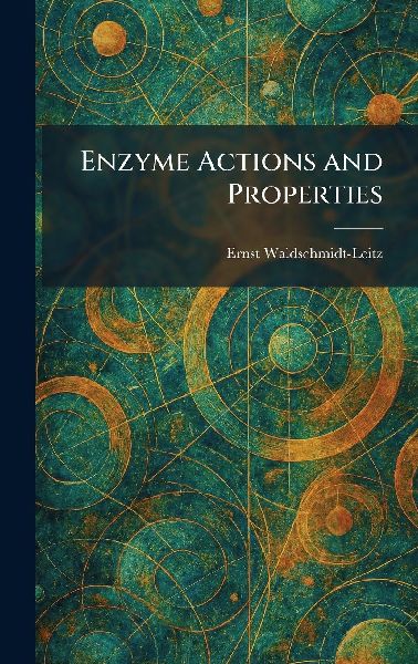 Enzyme Actions and Properties