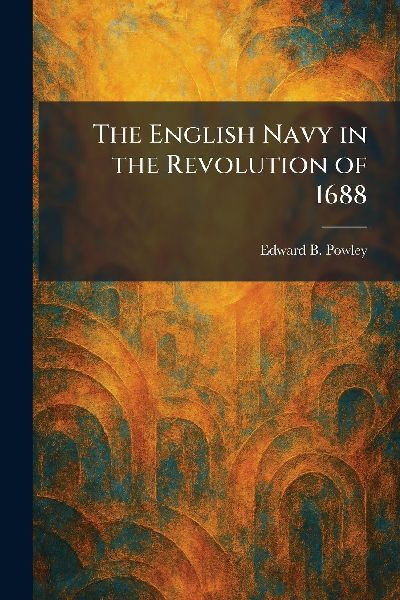 The English Navy in the Revolution of 1688