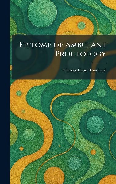 Epitome of Ambulant Proctology
