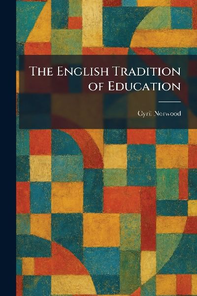 The English Tradition of Education