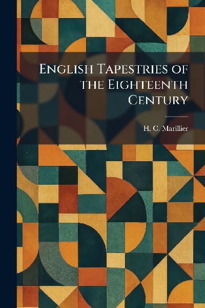 English Tapestries of the Eighteenth Century
