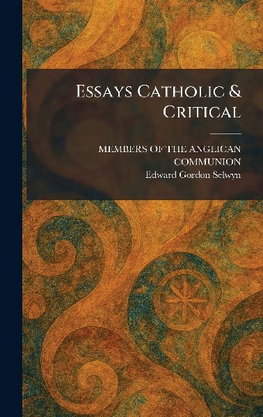 Essays Catholic & Critical