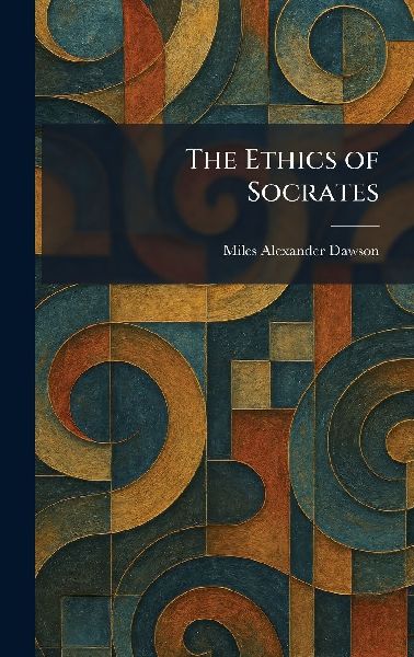 The Ethics of Socrates