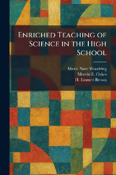 Enriched Teaching of Science in the High School