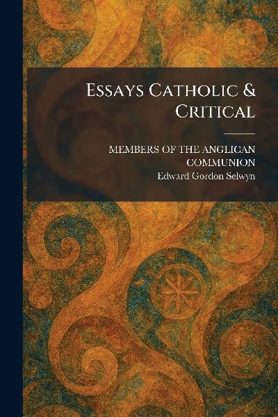 Essays Catholic & Critical