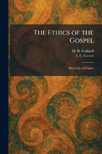 The Ethics of the Gospel: The Ethics of Nature