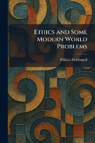 Ethics and Some Modern World Problems