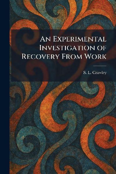 An Experimental Investigation of Recovery From Work