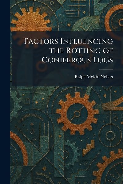 Factors Influencing the Rotting of Coniferous Logs